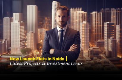 New Launch Flats in Noida | Latest Projects & Investment Opportunities