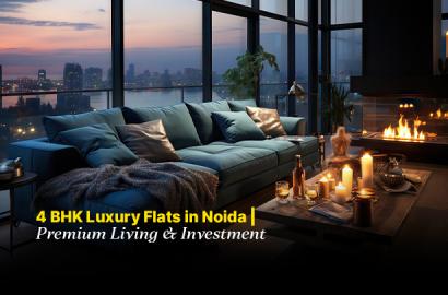 4 BHK Luxury Flats in Noida | Premium Homes for Elite Living